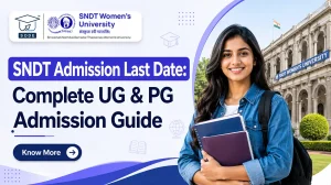 SNDT Admission 2026–27 Last Date for UG and PG Courses